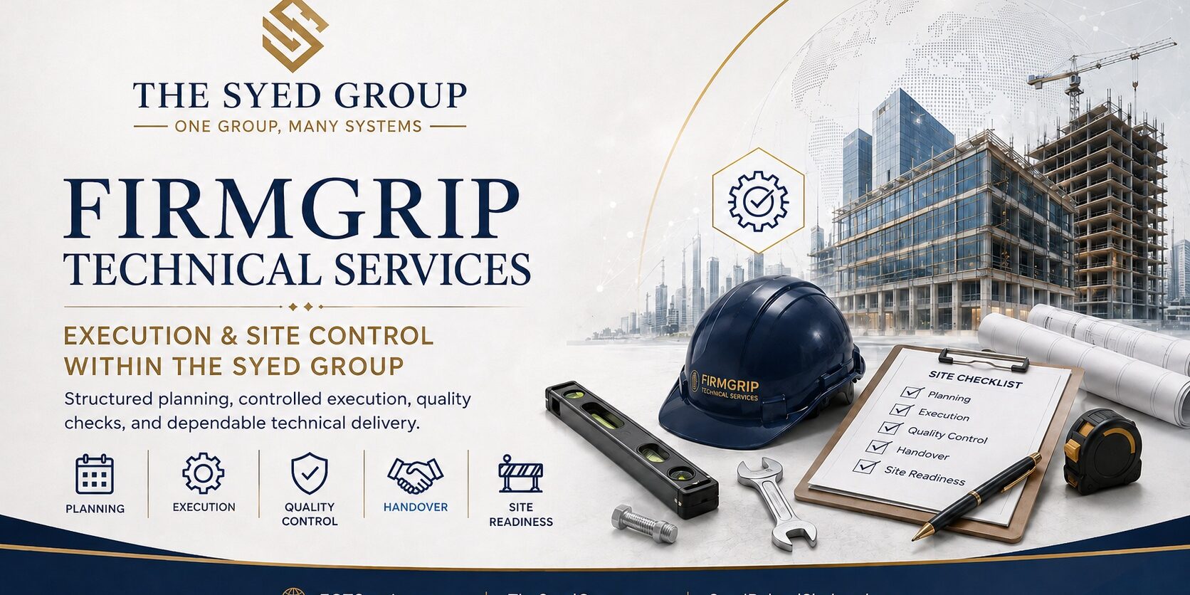 FirmGrip — Quality Assurance Before Handover FirmGrip Technical Services quality assurance within The Syed Group showing planning, execution, inspection, quality control and handover