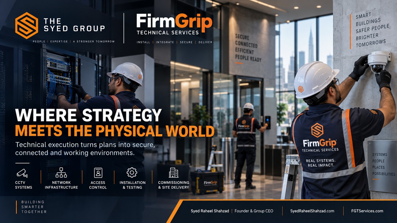FirmGrip — Where Strategy Meets the Physical World FirmGrip Technical Services engineers installing CCTV, network infrastructure and access control systems in a modern commercial building