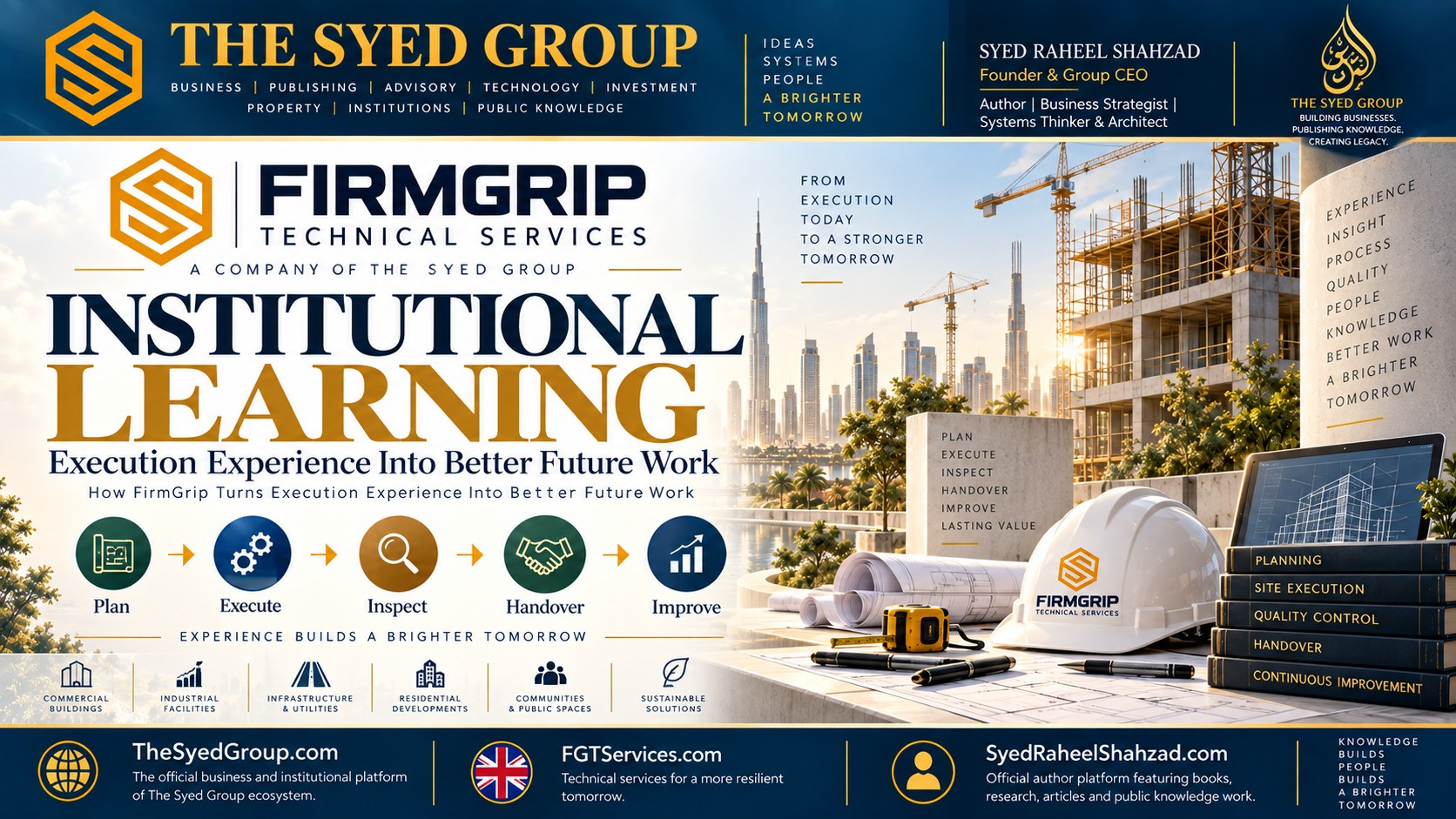 FirmGrip Technical Services turning site execution and handover experience into better future work within The Syed Group and Syed Raheel Shahzad ecosystem